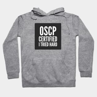 Cybersecurity OSCP Certified I Tried Hard Black Background Hoodie